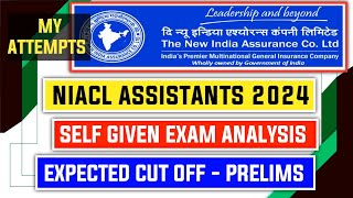 Self Given Exam Analysis NIACL Assistant 2024  Expected Cut Off [upl. by Fox]