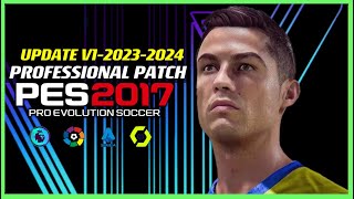 PES 2017  PROFESSIONALPATCH 232024 V1  123023  PC [upl. by Ihsoyim458]