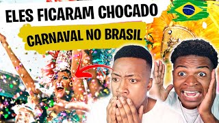 ELES FORAM PARA O CARNAVAL NO BRASIL🇧🇷 PELA PRIMEIRA VEZ E FICARAM CHOCADOS [upl. by Atsira482]