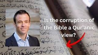 Is the corruption of the Bible a Qur’anic view Dr Gabriel Reynolds [upl. by Sylas]