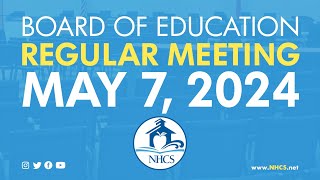 NHCS Board of Ed Regular Board Meeting  May 7 2024 [upl. by Nelli]