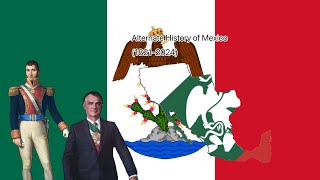 Alternate History of Mexico 18212024 OLD VIDEO [upl. by Yralam]