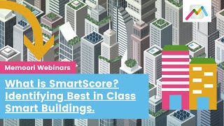 What is SmartScore Identifying Best in Class Smart Buildings [upl. by Hungarian199]