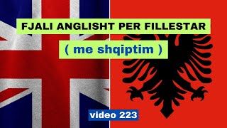 Anglisht I Fjali anglisht per fillestar I Anglisht shqip perkthim I video 223 [upl. by Ennasor]