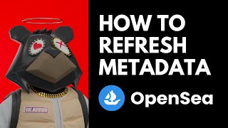 How to Refresh Metadata and Reveal an NFT in OpenSea [upl. by Moulden]