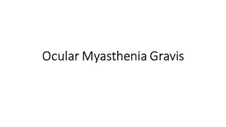 Ocular Myasthenia Gravis [upl. by Yennej893]