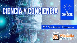 Ciencia y Conciencia por Mª Victoria Fonseca [upl. by Aldus110]