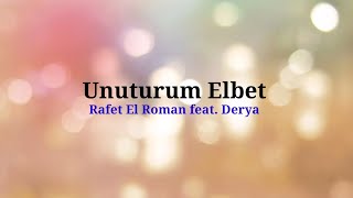 Unuturum Elbet lyrics🇹🇷 [upl. by Bluhm723]