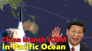 Shocked  First Chinese launches ICBM to high seas in Pacific Ocean [upl. by Nahgeem]