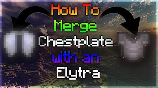 How to Merge Chestplate And Elytra Together 2021 [upl. by Acimad671]