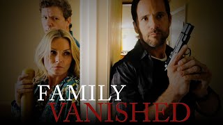 Family Vanished  Full Movie [upl. by Yenttihw151]