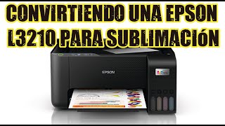 Convirtiendo una Epson L3210 para sublimación [upl. by Showker60]