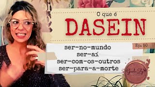 Ep 50 O que é DASEIN O que é seraí sercomosoutros sernomundo Heidegger [upl. by Atthia]