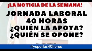 YA SE APROBÓ LA JORNADA DE 40 HORAS [upl. by Paryavi]