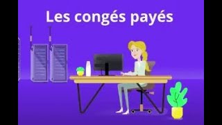 Les congés payés Acquisition des droits et prise de congés [upl. by Tehcac646]