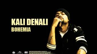 BOHEMIA  Kali Denali Official Audio Classic Viral Hit [upl. by Arrehs]