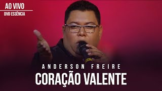 Anderson Freire  Coração Valente Ao Vivo  DVD Essência [upl. by Copland448]