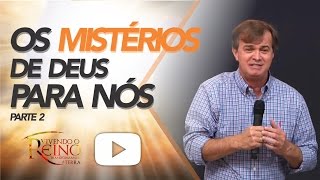 Luiz Herminio  Os Mistérios de Deus para Nós quotParte 2quot [upl. by Tnattirb]