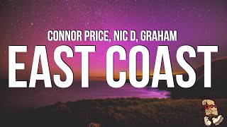 Connor Price Nic D amp Graham  East Coast Lyrics [upl. by Salsbury228]