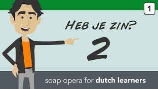 Heb je zin  2  Soap opera to learn Dutch  Dutch grammar applied in daily conversations [upl. by Barbette225]