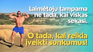 Laimėtoju tampama kai reikia įveikti sunkumus [upl. by Lubin412]