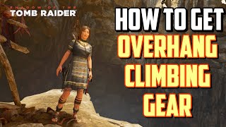 Shadow of the Tomb Raider How to get Overhang Climbing Gear [upl. by Htaeh873]