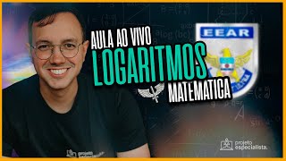 🥇 Aula AO VIVO 15 LOGARITMOS  Matemática para EEAR [upl. by Pietrek482]