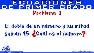 Solución de problemas con Ecuaciones de Primer Grado  Ejemplo 1 [upl. by Bertolde]