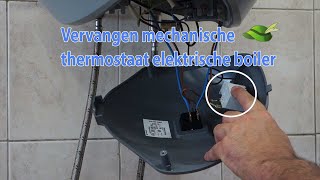 Vervangen draai thermostaat bij elektrische boiler [upl. by Eedebez]