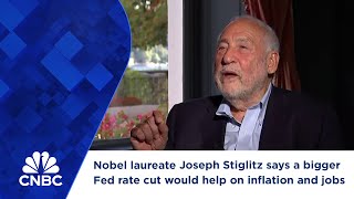 Nobel laureate Joseph Stiglitz says a bigger Fed rate cut would help on inflation and jobs [upl. by Finah64]