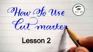 How to use cut markers Lesson 2  Step by Step  English calligraphy englishcalligraphy lesson2 [upl. by Latihs]