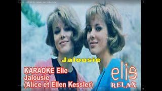 Elierelax KARAOKE Elie Jalousie Alice et Ellen Kessler [upl. by Nylzaj]