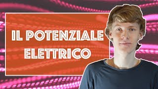 Il Potenziale Elettrico [upl. by Fabyola]