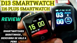 🟢D13 SMARTWATCH e 116 PLUS SMARTWATCH REVIEW  ESSES BARATINHOS VALEM A PENA DESCUBRA [upl. by Inalak]