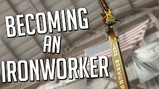 Getting into the Trades  EP 2 Ironworkers 397 [upl. by Suh611]