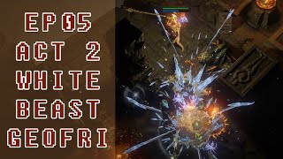 Path of Exile  New Try EP05  White Beast amp Archbishop Geofri the Abashed [upl. by Tada]