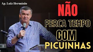 Ap Luiz hermínio  NÃO DEVEMOS PERDER MAIS TEMPO [upl. by Aluor576]