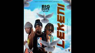 BIG DOPE ft ABY x 4na5MR HOWLEKENI [upl. by Annaiel]