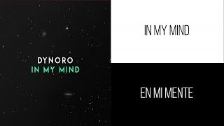 Dynoro Gigi DAgostino  In My Mind  Letra Ingles amp Español [upl. by Sclar]