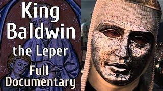 Baldwin IV  The Leper Crusader King  Full Documentary [upl. by Boleslaw]