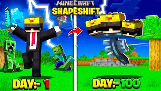 I Survived 100 DAYS in SHAPESHIFTING Minecraft [upl. by Crystal]