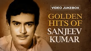 Golden Hits of Sanjeev Kumar  Jukebox  Bollywood Old Best Songs [upl. by Peirce769]