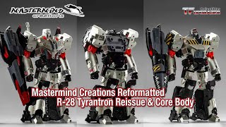 Mastermind Creations Reformatted R28 Tyrantron Reissue amp Core Body [upl. by Ilahtan]