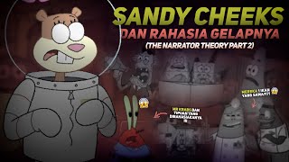 RAHASIA BESAR SANDY CHEEKS TEORI NARATOR PART 2  Teori Film Lainnya SpongeBob 21 Part 2 [upl. by Liarret]