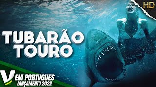 TUBARÃO TOURO  LANÇAMENTO 2022  NOVO FILME DE AÇÃO HD DUBLADO EM PORTUGUÊS [upl. by Lesiram803]