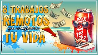 ✨8 Trabajos Remotos que Pueden Cambiar tu Vida 💼✨ Trabaja desde Casa y Gana en Dólares 🌍 [upl. by Okoy910]