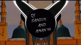 Marhaba ya Mustafa DJREMIX DJ DANISH AND AMAN 99 [upl. by Desma462]