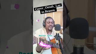 Cover Omah Lay in Reason guitarlessons music doctorsolomusicomedy [upl. by Namas]