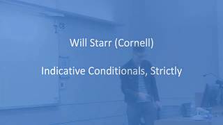 Will Starr – Indicative Conditionals Strictly [upl. by True352]