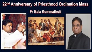 22nd Anniversary of Priesthood Ordination  Mass with Father Bala Kommathoti [upl. by Wobniar763]